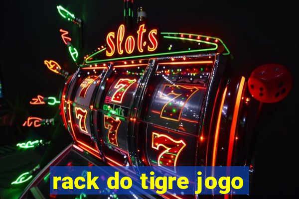 rack do tigre jogo